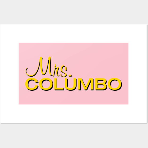 Mrs Columbo Wall Art by MurderSheWatched
